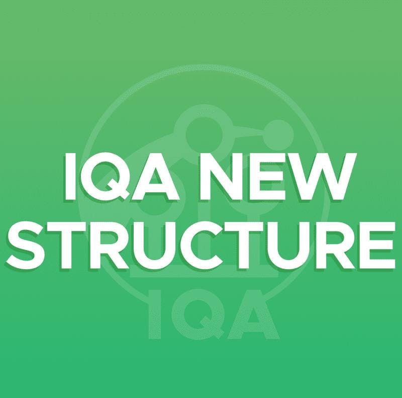 "IQA New Structure" graphic